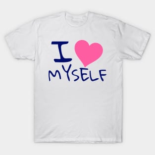 I love myself T-Shirt